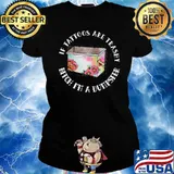 If tattoos are trashy bitch it a dumpster s Ladies tee