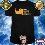 Im a lover and a fighter Rhino shirt