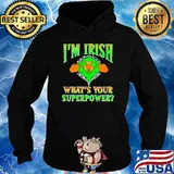 Im irish whats your superpower superman logo s Hoodie