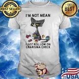 I’m Not Mean I Just Roll Low On Charisma Check Cat Hug Dnd shirt