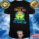 Im that crazy girl who loves post malone a lot colors shirt