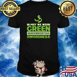 In may we wear green Neurofibromatosis awareness Survivor Genetic Disease shirt