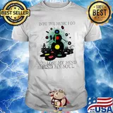 Into The Music I Go To Lose My Mind Find My Soul Shirt