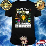 It's My Birthday Let's Do Mad Chemical Element Table T-Shirt