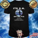 Its O.N. Moving Landscaping Furniture Assembly T-Shirt