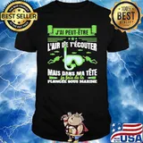 J'al peut Être L'air de T'écouter mais dans ma tête je fais de la plongee sous marine Diver shirt