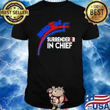 Joe Biden Surrenderer In Chief Shirt
