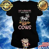 Just a crazy girl who loves cows T-Shirt Ladies tee