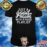 Just a good mom with a hood playlist shirt