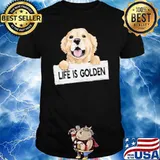 Life Is Golden Shirt