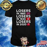 Losers In 1865 Losers In 1945 Losers In 2020 Flags T-Shirt