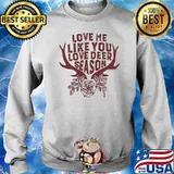 Love Me like deer season deer Christmas s Sweater
