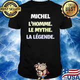 Michel lhomme le mythe le legende shirt