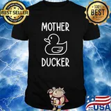 Mother Ducker T-Shirt