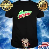 Mount And Do Me shirt