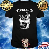 My Bucket List Shirt