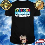 My Nephew Is Type One Diabetes Stark Fur Tanten Oder Onkelcle Shirt