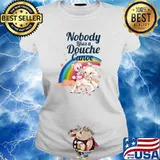 Nobody Like a Douche Canoe RainBow T-Shirt Ladies tee