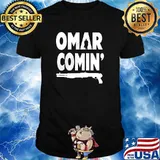 Omar comin T-Shirt