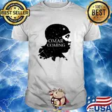 Omar comin yo! T-Shirt