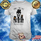 Omg I am Like Literally Dead Halloween Skull shirt