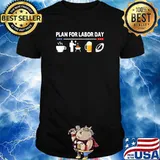 Plan For Labor Daty Celebrate Labor Day 2021 for proud Americans Workers T-Shirt