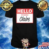 Premium hello My Name Is Claire Name Tag T-Shirt