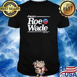 Protect Roe Wade 1973 Shirt