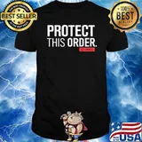 Protect This Order I Will Shirt