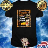 Pumpkin Spice and Jesus Christ Cute Fall Coffee T-Shirt