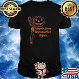 Pumpkin Spice And Reproductive Rights Fall Feminist Choice T-Shirt
