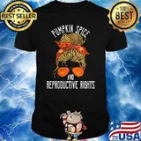 Pumpkin Spice And Reproductive Rights Fall Messy Hair Bun Halloween T-Shirt