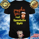 Pumpkin Spice And Reproductive Rights T-Shirt