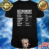 Retirement Weekly Schedule T-Shirt