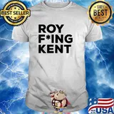 Roy Freaking Kent Black Text T-Shirt