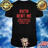 Ruth Sent Me Women's March For Reproductive Rights October 2021 Ruth T-Shirt