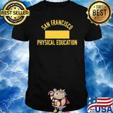 San Francisco Physical Education shirt