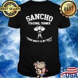 SANCHO PERSONAL TRAINER YOUR BOOTY IS MY DUTY BY CARTEL INK SHIRT