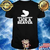 Save A Lollipop lick a beaver shirt