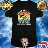 Scars Are Just Tattoos With Better Stories Vintage Shirt