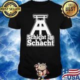 SCHICHT IM SCHACHT SHIRT