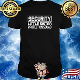 Security Little Sister Protection Squad T-Shirt