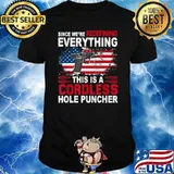 Since We're Redefining Everything This Is A Cordless Hole Puncher American Flag Shirt