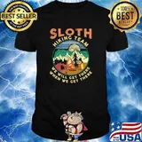 Sloth hiking team we will get there when we get there vintage shirt