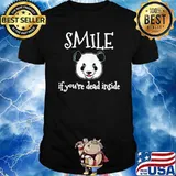 Smile If You’re Dead Inside Panda Shirt