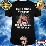 Some girls wear pink post malone girls wear ink shirt