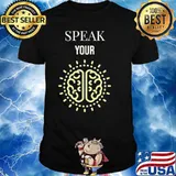 Speak Your Mind Shirt
