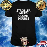 Stroller Miles Count Double T-Shirt