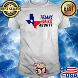 Texans Against Abbott shirt