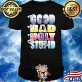 The Good Dallas Cowboys the Bad Washington Redskins the Ugly New York Giants and the Stupid Philadelphia Eagles shirt